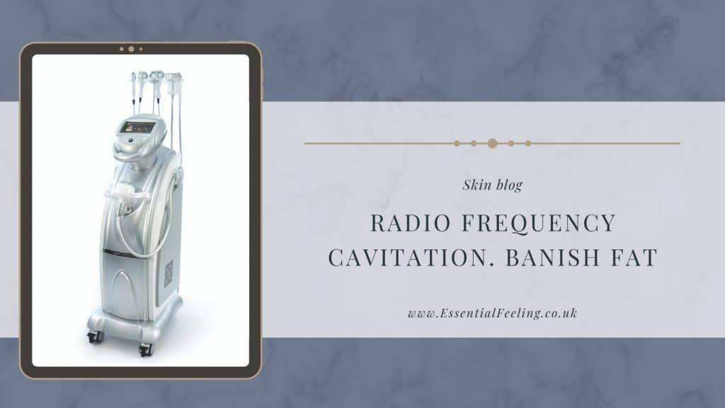 Radio frequency (some call this ultrasonic) cavitation Essential Feeling